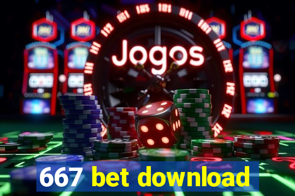 667 bet download